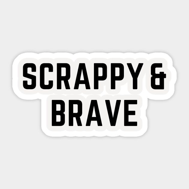 Scrappy & Brave Sticker by TreeCave